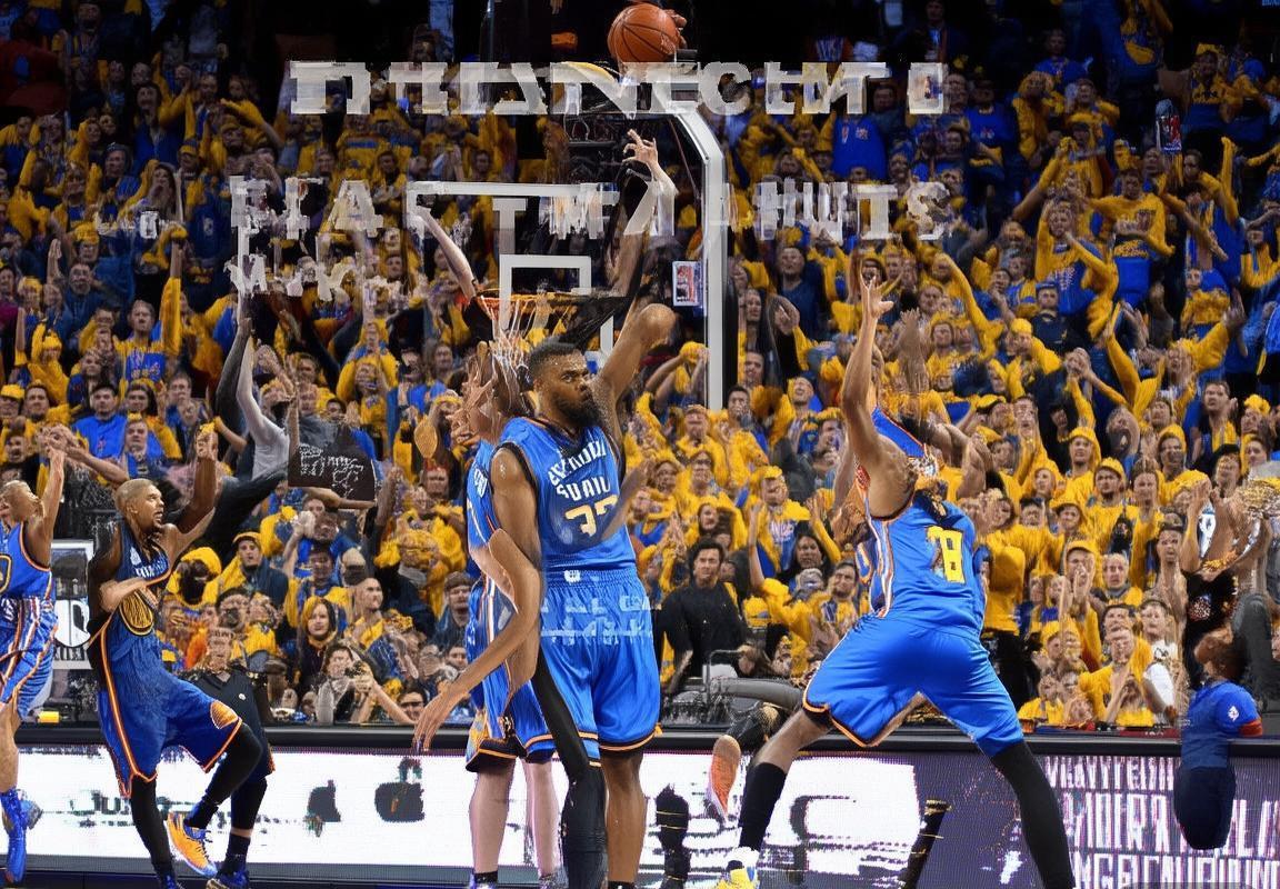 2016NBA西决第六战：勇士vs雷霆巅峰对决回顾